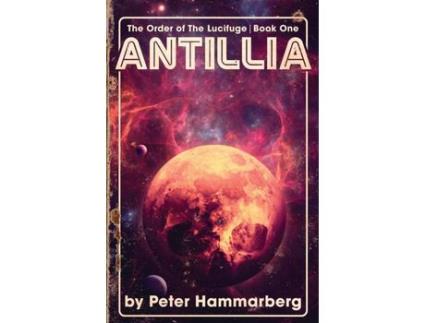 Livro Antillia: The Order Of The Lucifuge Book One de Peter Hammarberg ( Inglês )