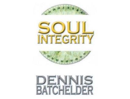 Livro Soul Integrity de Dennis Batchelder ( Inglês )