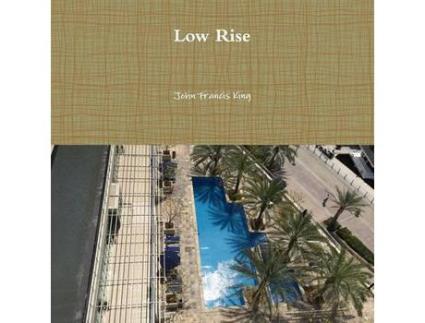 Livro Low Rise de John Francis King ( Inglês )