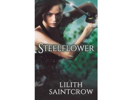 Livro Steelflower de Lilith Saintcrow ( Inglês )