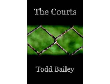 Livro The Courts de Todd Bailey ( Inglês )