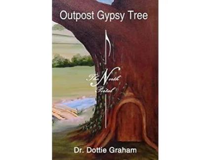 Livro Outpost Gypsy Tree: The North Portal de Dr. Dottie Graham ( Inglês )