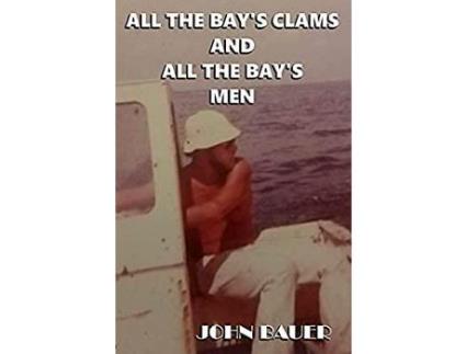 Livro All The Bay'S Clams And All The Bay'S Men de John Bauer ( Inglês )