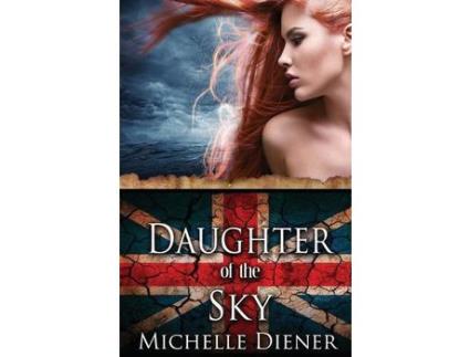 Livro Daughter Of The Sky de Michelle Diener ( Inglês )