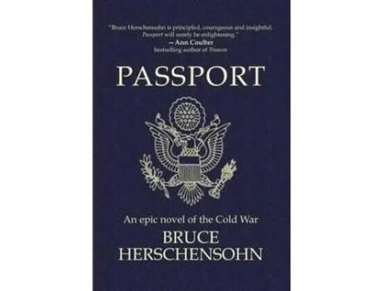 Livro Passport - An Epic Novel Of The Cold War de Bruce Herschensohn ( Inglês )