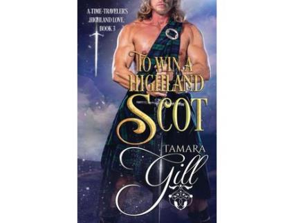 Livro To Win A Highland Scot de Tamara Gill ( Inglês )