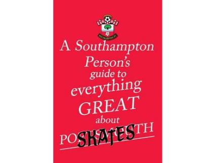 Livro A Southampton Person'S Guide To Everything Great About Portsmouth de Sandy Saint ( Inglês )