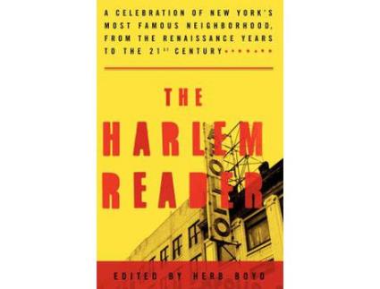 Livro The Harlem Reader: A Celebration Of New York'S Most Famous Neighborhood, From The Renaissance Years To The 21St Century de Herb Boyd ( Inglês )