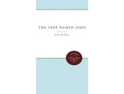 Livro The Tree Named John de John B. Sale ( Inglês )