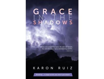 Livro Grace In The Shadows de Karon Ruiz ( Inglês )