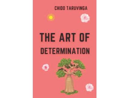 Livro The Art Of Determination de Chido Taruvinga ( Inglês )