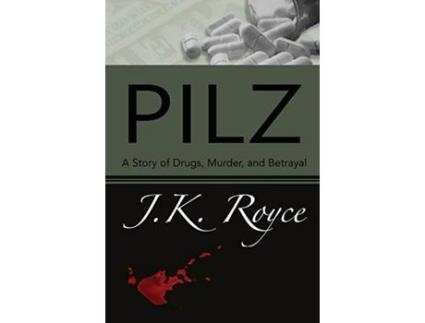 Livro Pilz: A Story Of Drugs, Murder, And Betrayal de Julie Royce ( Inglês )