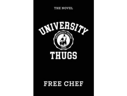 Livro University Thugs: The Novel de Free Chef ( Inglês )