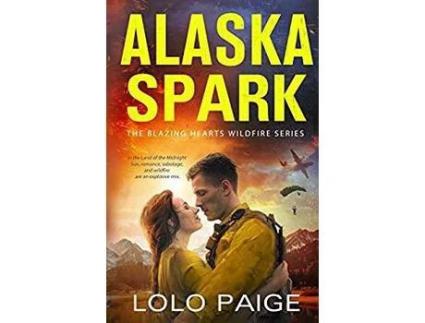 Livro Alaska Spark: A Friends To Lovers Workplace Romance de LoLo Paige ( Inglês )