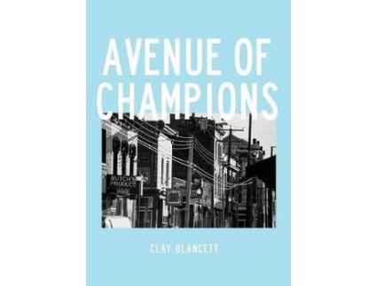 Livro Avenue Of Champions de Clay Blancett ( Inglês )