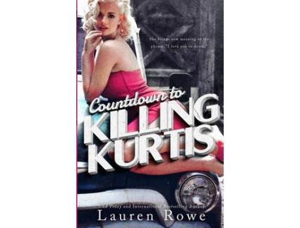 Livro Countdown To Killing Kurtis de Lauren Rowe ( Inglês )