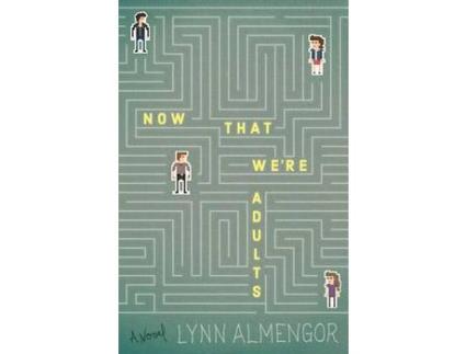 Livro Now That We'Re Adults: A Novel de Lynn Almengor ( Inglês )