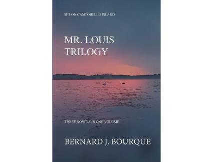 Livro Mr. Louis Trilogy de Bernard Bourque ( Inglês )