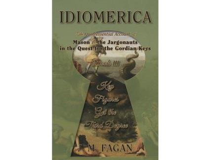 Livro Key Figures Get The Third Degree: Idiomerica Book 3 de J. M. Fagan ( Inglês )