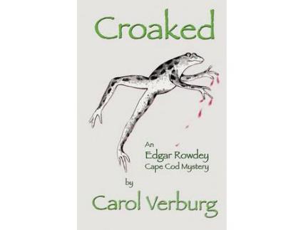 Livro Croaked: An Edgar Rowdey Cape Cod Mystery de C J Verburg ( Inglês )