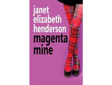 Livro Magenta Mine: Romantic Comedy de Janet Elizabeth Henderson ( Inglês )