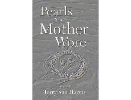 Livro Pearls My Mother Wore de Terry Sue Harms ( Inglês )