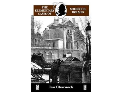 Livro The Elementary Cases Of Sherlock Holmes de Ian Charnock ( Inglês )