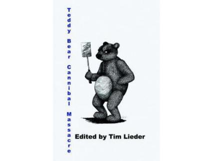 Livro Teddy Bear Cannibal Massacre de Tim W. Lieder ( Inglês )