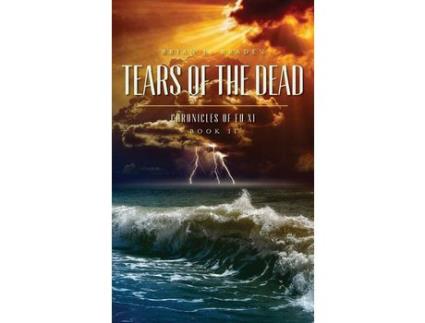 Livro Tears Of The Dead: Chronicles Of Fu Xi de Brian L. Braden ( Inglês )