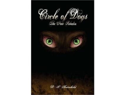 Livro Circle Of Dogs: The New Paladin de David Lynn Fairchild ( Inglês )