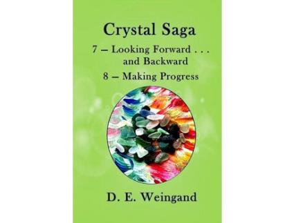 Livro 7 - Looking Forward . . . And Backward And 8 - Making Progress de D. E. Weingand ( Inglês )