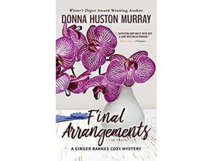 Livro Final Arrangements: An Amateur Sleuth Whodunit de DonnaHuston Murray ( Inglês )