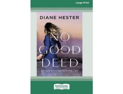 Livro No Good Deed [16Pt Large Print Edition] de Diane Hester ( Inglês )