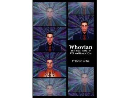 Livro Whovian: The True Story Of Btr And Doctor Who de Darran Jordan ( Inglês )
