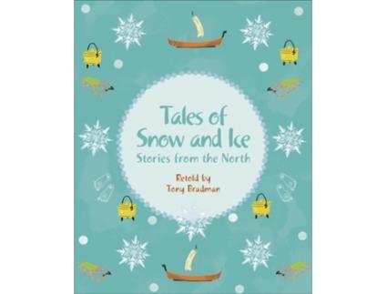 Livro reading planet ks2 - tales of snow and ice - stories from the north - level 3: venus/brown band de tony bradman (inglês)