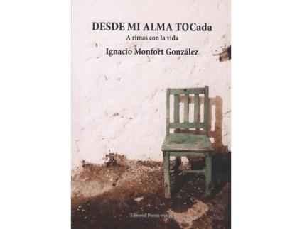Livro Desde Mi Alma Tocada de Ignacio Monfort González