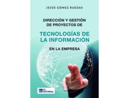 Livro Dirección Y Gestión Proyectos Tecnologias Información Empresa de Jesús Gómez Ruedas