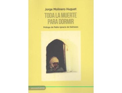 Livro Toda La Muerte Para Dormir de Jorge Molinero Huguet