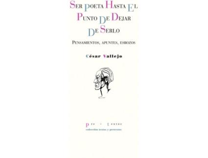 Livro Ser Poeta Hasta El Punto De Dejar De Serlo