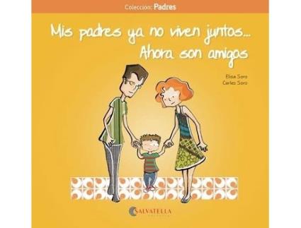 Livro Mis Padres Ya No Viven Juntos... Ahora Son Amigos