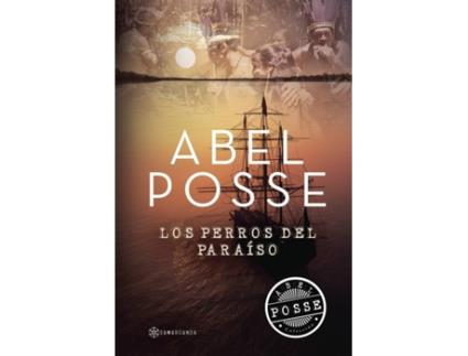 Livro Los perros del paraíso de Abel Posse . (Espanhol - 2017)