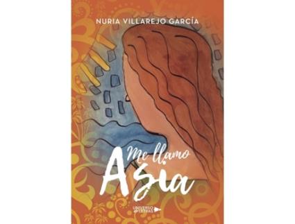 Livro Me llamo Asia de Nuria Villarejo García (Espanhol - 2017)