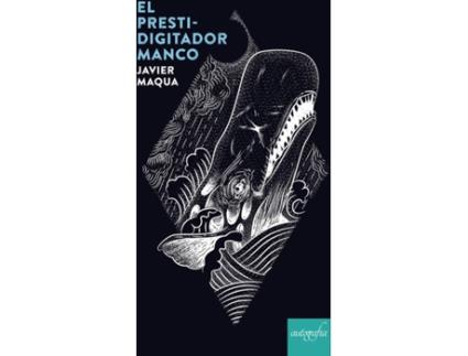 Livro El prestidigitador manco de Javier Maqua (Espanhol - 2018)