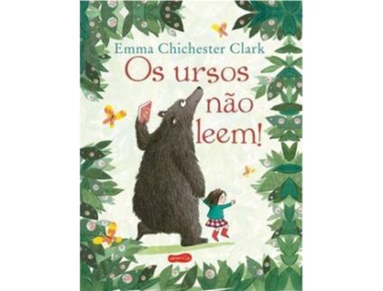 Livro Os Ursos Não Leem! de Emma Chichester Clark