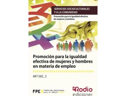 Livro Promoción para la igualdad efectiva de mujeres y hombres en materia de empleo de María Luisa Berdasco García (Espanhol - 2018)