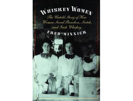Livro whiskey women de fred minnick (inglês)