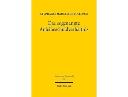 Livro das sogenannte anleiheschuldverhaltnis de stephanie madeleine bialluch (alemão)