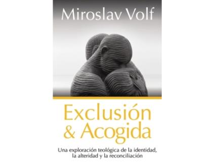 Livro exclusion y acogida de volf miroslav volf (espanhol)