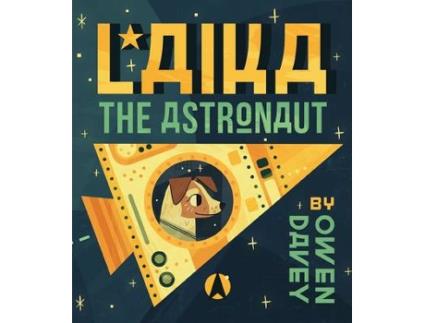 Livro laika the astronaut de owen davey (inglês)