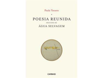 Livro Poesia Reunida Seguido de Água Selvagem de Ana Paula Tavares ( Português )